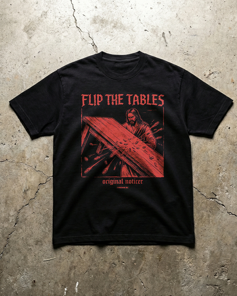 Flip The Tables - T-Shirt