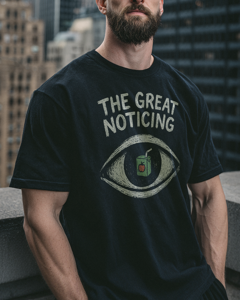 The Great Noticing - T-Shirt