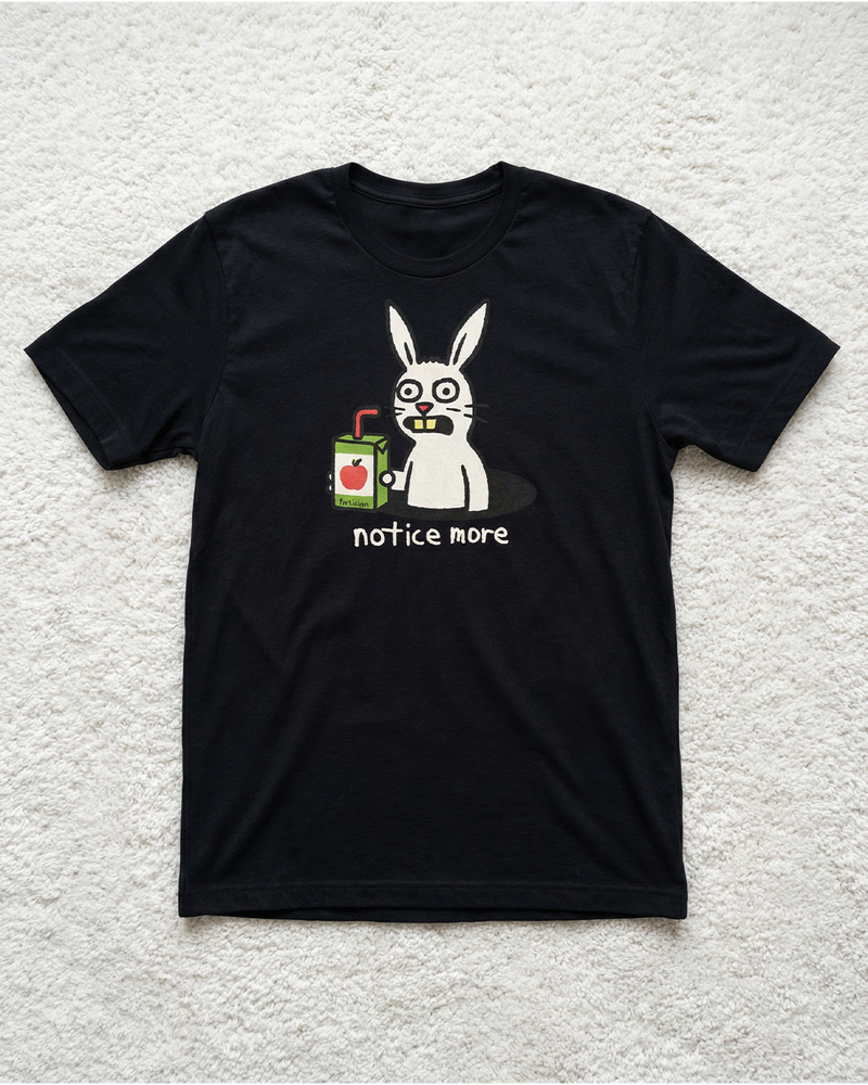 Notice More - T-Shirt