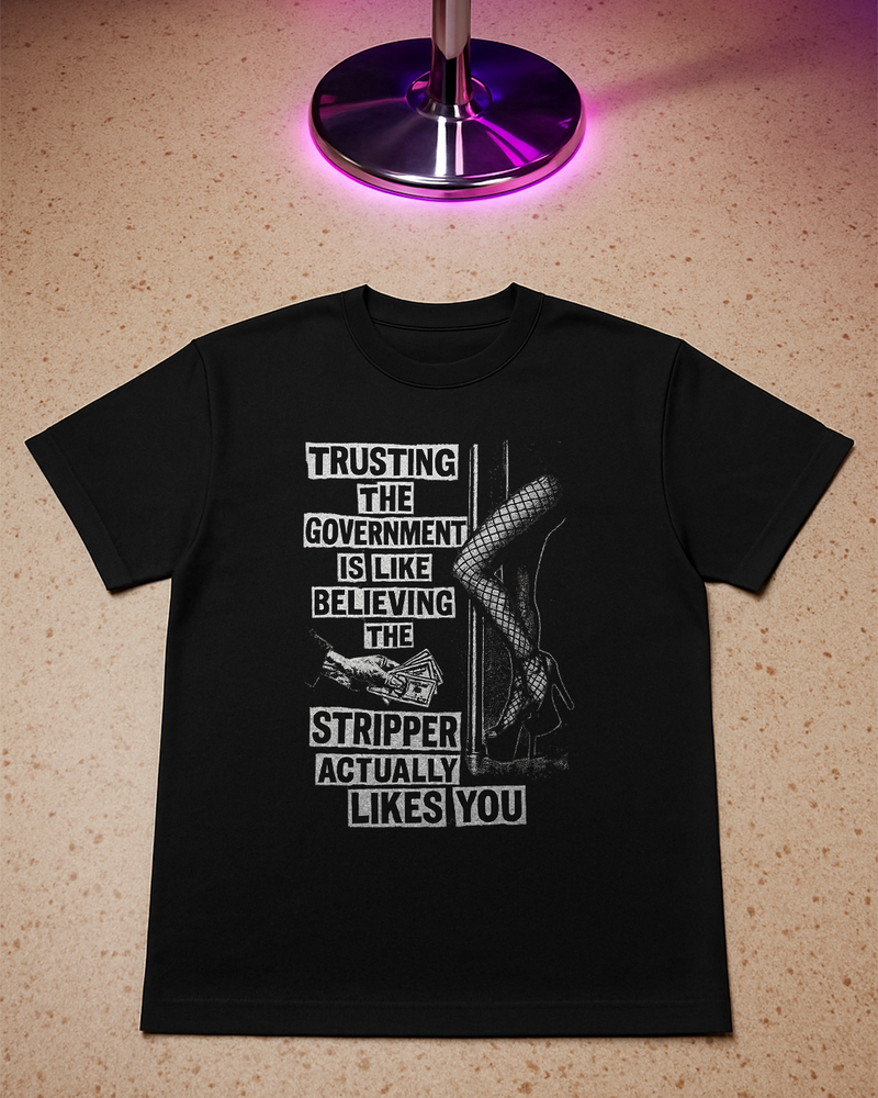 Trusting The Government - T-Shirt